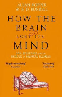 HOW THE BRAIN LOST ITS MIND