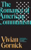 THE ROMANCE OF AMERICAN COMMUNISM