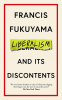 LIBERALISM AND ITS DISCONTENTS
