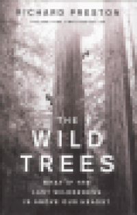 THE WILD TREES - WHAT IF THE LAST WILDERNESS IS ABOVE OUR HEADS