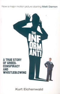 THE INFORMANT - A TRUE STORY OF GREED, CONSPIRACY AND WHISTLEBLOWING