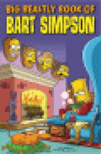(THE SIMPSONS) BART SIMPSON (21-24) - BIG BEASTLY BOOK OF BART SIMPSON