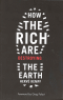 HOW THE RICH ARE DESTROYING THE EARTH
