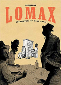 LOMAX - COLLECTORS OF FOLK SONGS
