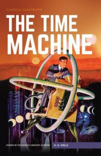 CLASSICS ILLUSTRATED HB - THE TIME MACHINE