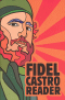FIDEL CASTRO READER