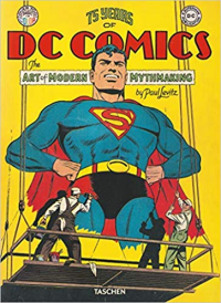 75 YEARS OF DC COMIC - THE ART OF MODERN MYTHMAKING