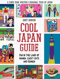 COOL JAPAN GUIDE - FUN IN THE LAND OF MANGA, LUCKY CATS AND RAMEN