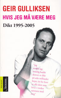 HVIS JEG M� V�RE MEG - DIKT 1995-2005