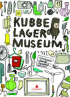 KUBBE LAGER MUSEUM