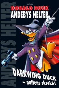ANDEBYS HELTER 04 - DARKWING DUCK - NATTENS SKREKK!