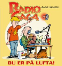RADIO GAGA - DU ER PÅ LUFTA!