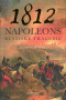 1812 - NAPOLEONS RUSSISKE TRAGEDIE