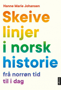SKEIVE LINJER I NORSK HISTORIE
