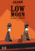 LOW MOON & ANDRE HISTORIER
