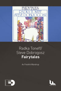 RADKA TONEFF/STEVE DOBROGOSZ - FAIRYTALES