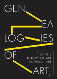GENEALOGIES OF ART, OR THE HISTORY OF ART AS VISUAL ART