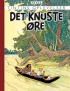 TINTIN DK RETROUTGAVE (1935/1943) - DET KNUSTE ØRE