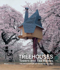 TREEHOUSES, TOWERS AND TEA ROOMS