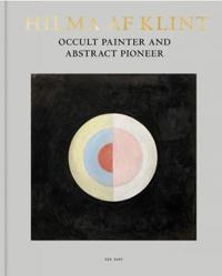 HILMA AF KLINT - OCCULT PAINTER AND ABSTRACT PIONEER 